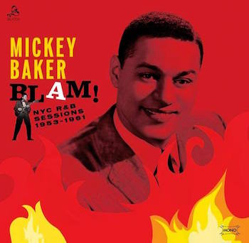 Baker ,Mickey - Blam! N.Y.C R&B Sessions 1953-1961 ( lp)